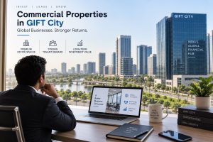 Commercial Properties in GIFT City: Office Types, Tenant Demand & Investment Strategy
